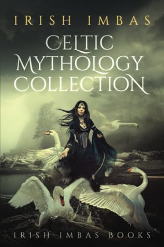 Irish Imbas: Celtic Mythology Collection 2016 by Sighle Meehan