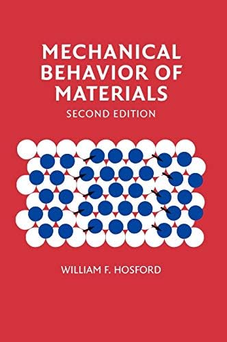 Mechanical Behavior of Materials by William F. Hosford