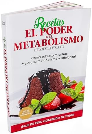 Recetas El Poder del Metabolismo por Frank Suárez - Coma Sabroso Mientras Mejora su Metabolismo y Adelgaza (Spanish Edition) by Frank Suárez