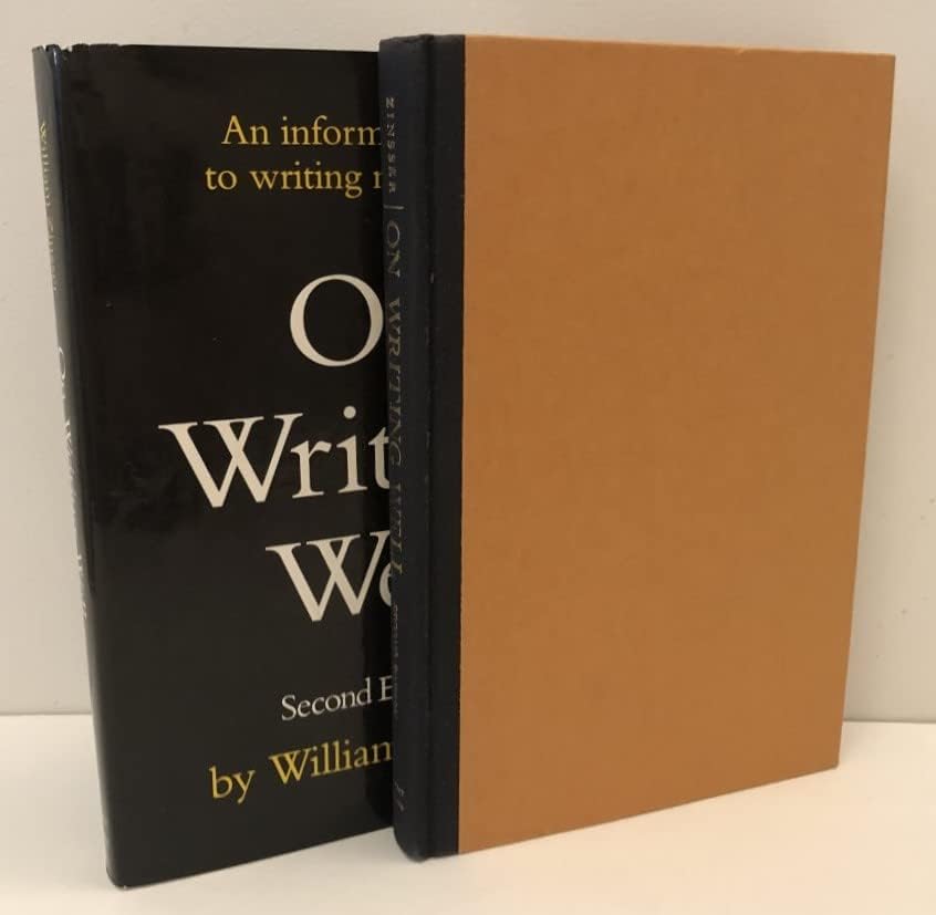 On Writing Well: An Informal Guide to Writing Nonfiction by William Zinsser