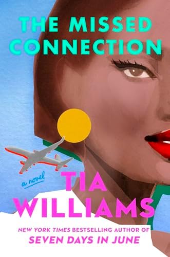 The Missed Connection by Tia Williams