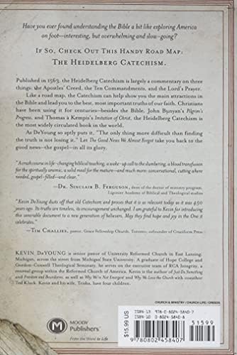 The Good News We Almost Forgot: Rediscovering the Gospel in a 16th Century Catechism by Kevin DeYoung
