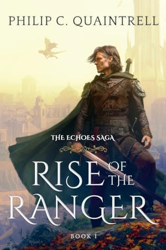 Rise of the Ranger: (The Echoes Saga: Book 1) by Philip C Quaintrell