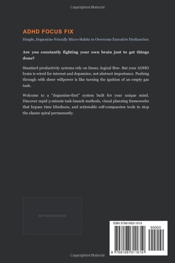 # ADHD Focus Fix: ## Simple, Dopamine-Friendly Micro-Habits to Overcome Executive Dysfunction, Declutter Your Mind, and Finish What You Start by Mr R. Veera
