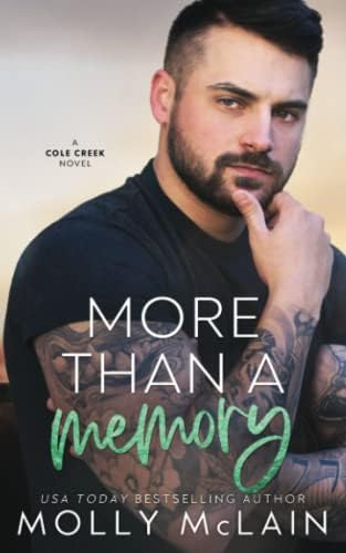 More Than a Memory: A Brother's Best Friend Second Chance Romance: (Cole Creek Book 2) by Molly McLain