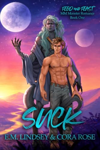 Suck: An MM Monster Romance (Feed and Feast) by Cora Rose