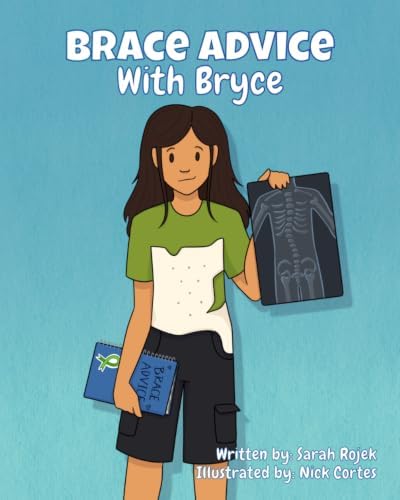 Brace Advice with Bryce by Sarah Rojek