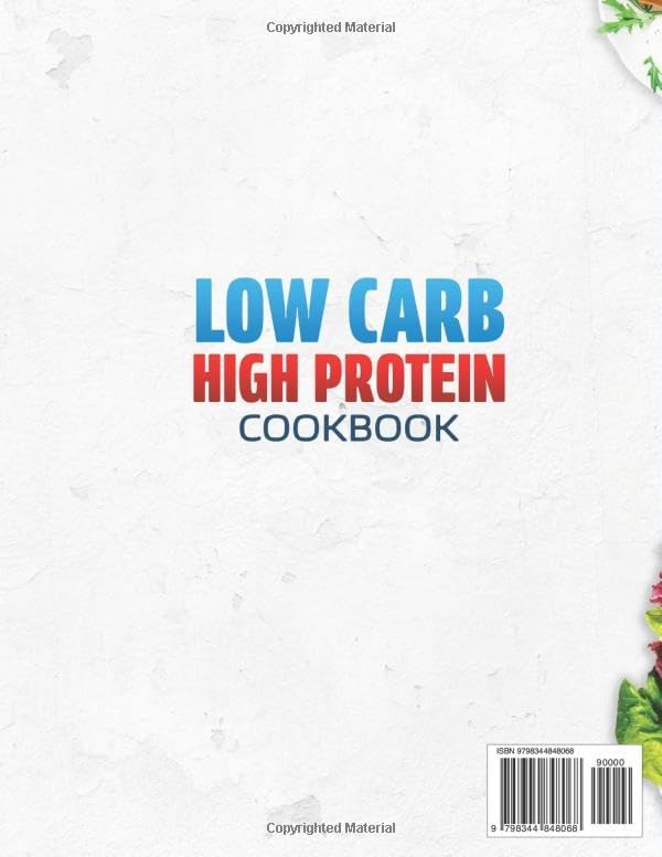 Low Carb High Protein Cookbook: 150 Tasty, Quick, Low-Carb Dishes to Shed Pounds and Strengthen Muscles in Just 28 Days. Includes 60-Day Meal Plan by Cressida Lane