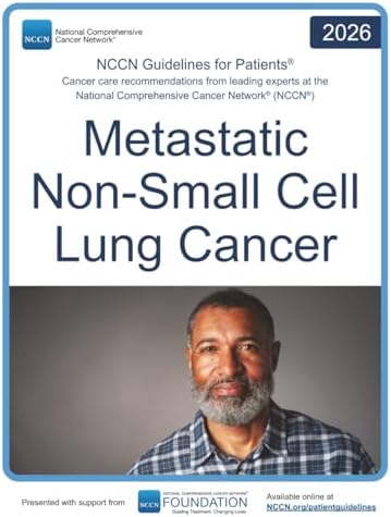 NCCN Guidelines for Patients® Metastatic Non-Small Cell Lung Cancer by National Comprehensive Cancer Network® (NCCN®)