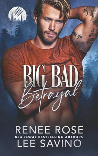 Big Bad Betrayal: An Enemies-to-Lovers Wolf Shifter Romance (Werewolves of Wall Street) by Renee Rose