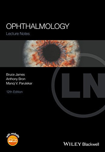 Ophthalmology (Lecture Notes) by Bruce James