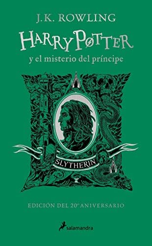 Harry Potter y el misterio del Príncipe (20 Aniv. Slytherin) / Harry Potter and the Half-Blood Prince (Slytherin) (Spanish Edition) by J.K. Rowling