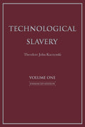 Technological Slavery: Enhanced Edition (1) by Theodore John Kaczynski PhD
