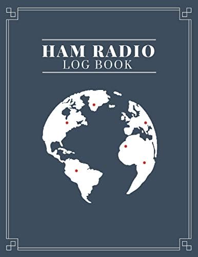 Ham Radio Log Book: Logbook for Amateur Radio Operators to Track All the Communications and Contacts by Ham Radio Operators Books