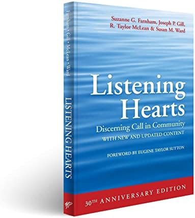 Listening Hearts: Discerning Call in Community (30th Anniversary Edition) by Suzanne G. Farnham