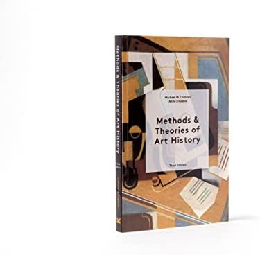 Methods and Theories of Art History by Anne D'Alleva