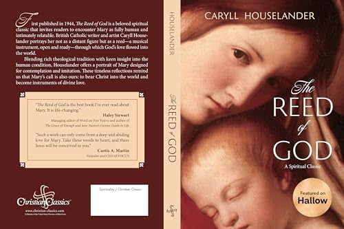 The Reed of God: A New Edition of a Spiritual Classic by Caryll Houselander