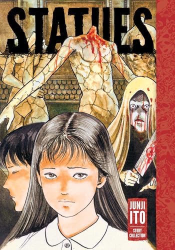 Statues: Junji Ito Story Collection: Junji Ito Story Collection by Junji Ito
