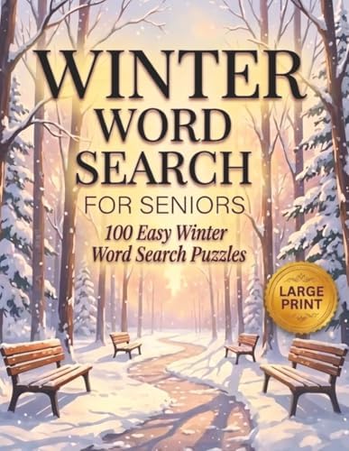 Winter Word Search for Seniors: 100 Easy Large Print Puzzles Filled with Snowy Scenes, Cozy Moments and Gentle Seasonal Joy by Annie Fields