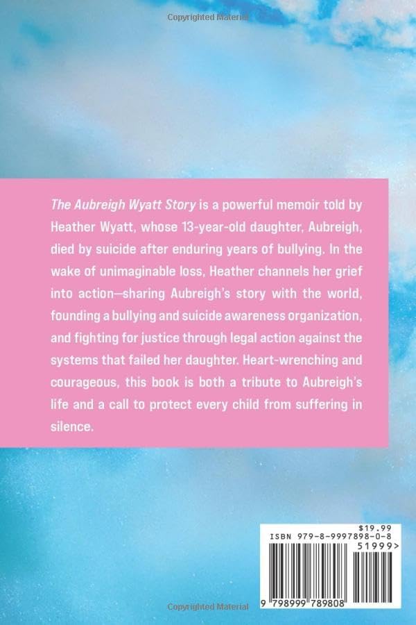 The Aubreigh Wyatt Story: A mother's fight for justice, love, and lasting change by Heather Wyatt