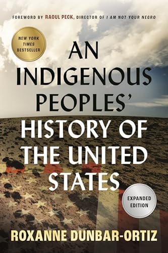 An Indigenous Peoples' History of the United States (ReVisioning History) by Roxanne Dunbar-Ortiz