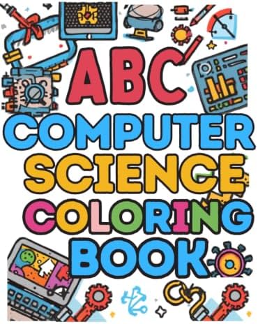 "ABCs of Computer Science" Coloring & Activity Book by Stacey Taylor