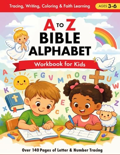 Bible Alphabet Workbook for Kids Ages 3-6: A-Z Letter Tracing, Bible Scriptures for Children & Coloring Activities | Christian Preschool Learning Workbook for Boys and Girls by Nicole May