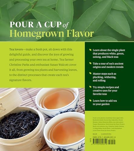 Grow Your Own Tea: The Complete Guide to Cultivating, Harvesting, and Preparing by Christine Parks