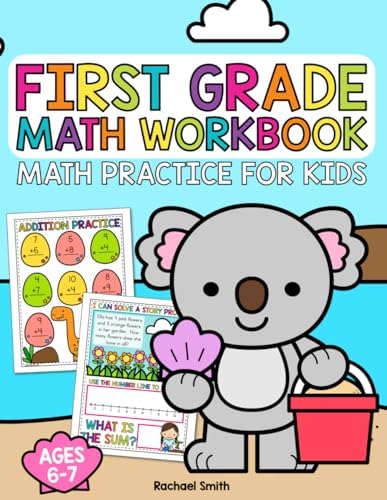 First Grade Math Workbook: Math Practice For Kids Ages 6-7 by Rachael Smith