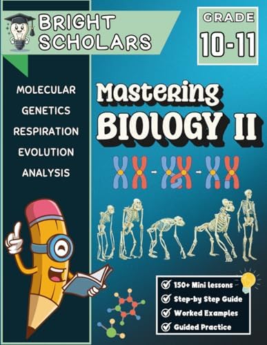 Mastering Core Biology Workbook For Grades 10-11: 150+ Pages High School Biology Quick Study, 10th Grade Science Homeschool Curriculum Common Core, ... (Bright Scholars Grades 7–12 Collection) by Bright Scholars