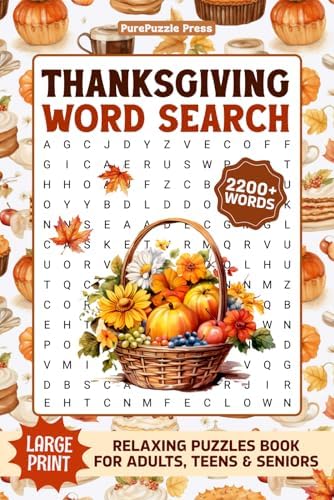 Thanksgiving Large Print Word Search For Seniors: 2200+ Words - Seasonal Themed Puzzles - Cozy Fall Word Find Books For Adults & Teens, Thanksgiving Activity Book With Solutions by PurePuzzle Press