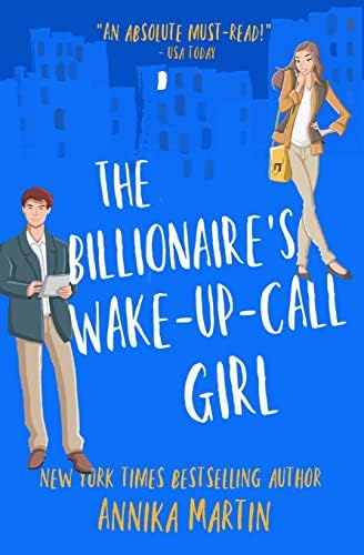 The Billionaire's Wake-Up-Call Girl: An enemies-to-lovers romantic comedy by Annika Martin