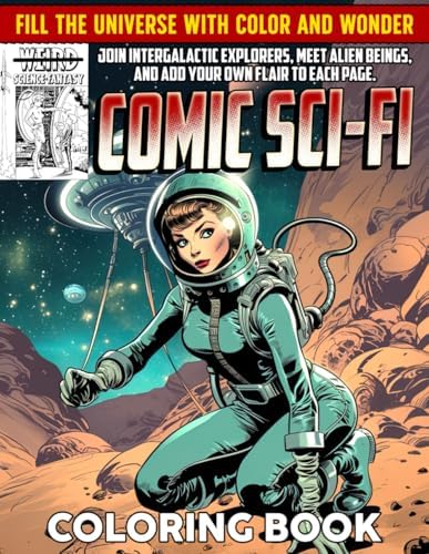 Vintage Comic Sci-fi Coloring Book: Back To The Old Time Fantasy Coloring Pages Featuring Retro Illustrations For Adults Teens To Relax And Relieve Stress by Sadie Brown