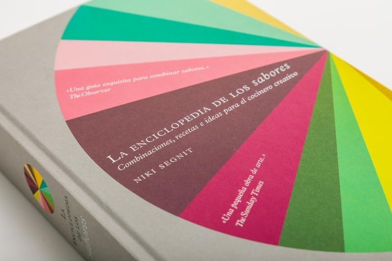 La enciclopedia de los sabores / The Flavor Thesaurus: Combinaciones, recetas e ideas para el cocinero creativo (Spanish Edition) by Niki Segnit
