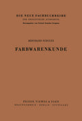 Farbwarenkunde (Die neue Fachbuchreihe für drogistische Ausbildung, 7) (German Edition) by Bernhard Schultz
