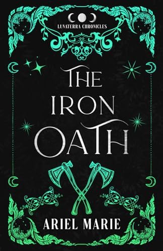 The Iron Oath: A FF Orc Romantasy by Ariel Marie