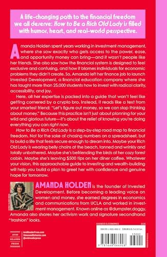 How to Be a Rich Old Lady: Your Guide to Easy Investing, Building Wealth, and Creating the Wild, Beautiful Life You Want by Amanda Holden