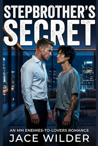 Stepbrother's Secret: An MM Enemies-to-Lovers Romance by Jace Wilder
