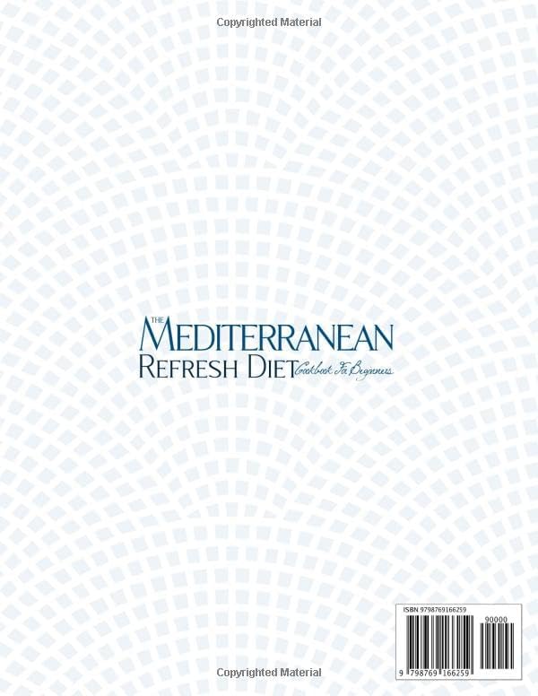 THE MEDITERRANEAN REFRESH DIET COOKBOOK FOR BEGINNERS: 400+ Easy & Flavorful Recipes To boost Your Metabolism without restrictions and sacrifices For Lifelong Health by LIDIA SEASON