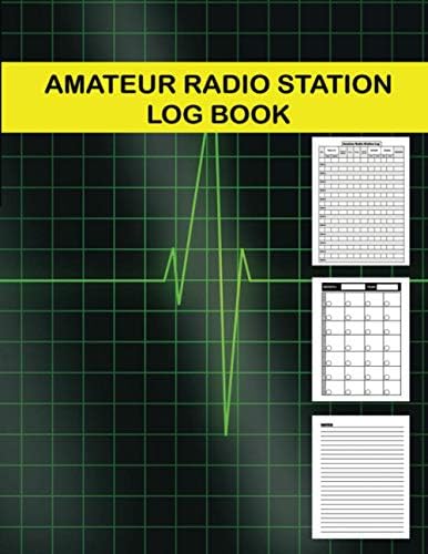 Amateur Radio Station Log Book: Ham Radio Logbook For Operators to Record All Communications. Contact Keeper, Radio Band, Frequency Chart, Datachart ... | Appreciation Gift For Radio Operators. by Veronica Nowlin