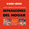 Black & Decker: la guía completa con fotos para hacer las reparaciones del hogar by Black & Decker