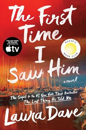 The First Time I Saw Him (A Reese Witherspoon Book Club Pick) by Laura Dave