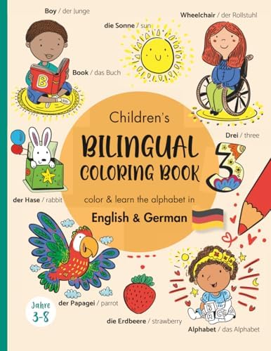 Children's Bilingual Coloring Book- German & English: Learn the alphabet & first words in English & German/Lerne das ABC und erste Worte auf Englisch ... Books for Kids (ages 3-8)) (German Edition) by Marisa J Taylor