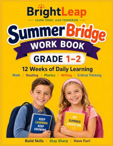 Summer Bridge Workbook Grade 1 to Grade 2: A 12-Week Learning Program with Mathematics, Reading ,Phonic , Writing, Weekly Reviews, Activities, and Answer Key by BrightLeap Publications
