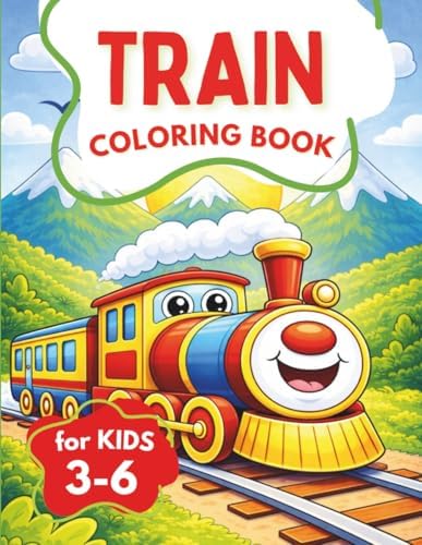 Train Coloring Book for Kids Ages 3–6: Simple and Fun Train Designs for Preschoolers and Kindergarten Kids by Evan J. Willow
