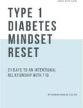 Type 1 Diabetes Mindset Reset: 21 Days to an Intentional Relationship with Type 1 Diabetes by Hannah Marie Hamlin DO