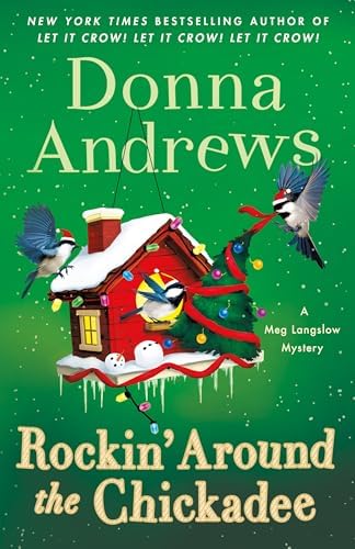 Rockin' Around the Chickadee: A Meg Langslow Mystery (Meg Langslow Mysteries, 36) by Donna Andrews