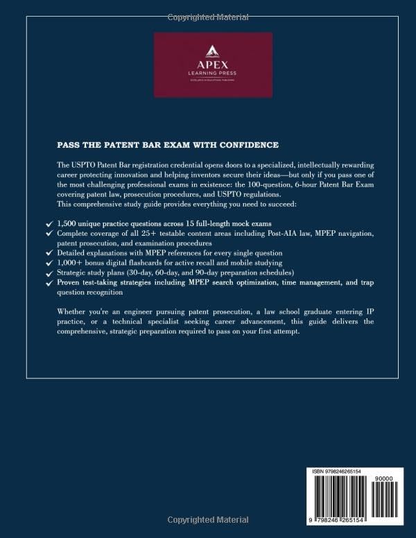 PATENT BAR Exam Study Guide 2026-2027: Master USPTO Procedures, Post-AIA Provisions, MPEP Navigation, and Prosecution Essentials with 1,500 Questions, 15 Full Tests, and Detailed Explanations by Apex Learning Press