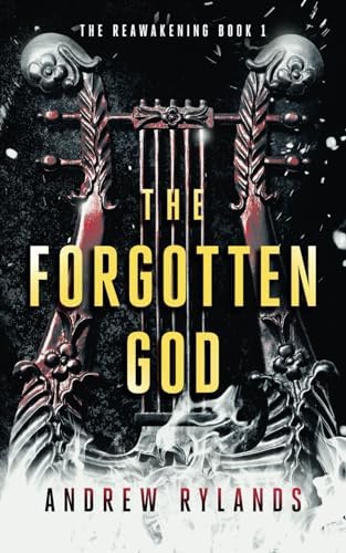 The Forgotten God (The Reawakening) by Andrew Rylands