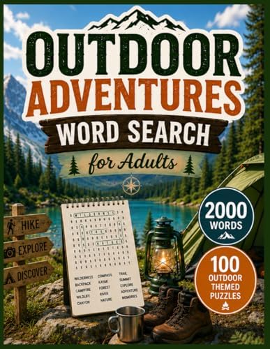 Outdoor Adventure Word Search: 100 Outdoor-Themed Puzzles to Keep Your Brain Sharp: Relax, Focus, and Boost Memory ... Nature Lovers, Travelers, and Outdoor Enthusiasts by Maya Reflects